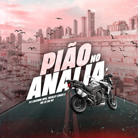 Pião no Anália ft. WESLEY EMICII & MC Ze Do MT | Boomplay Music