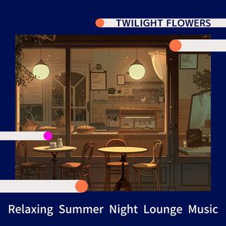 Relaxing Summer Night Lounge Music