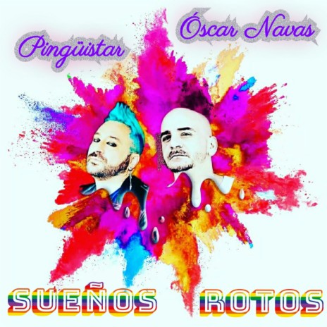 Sueños Rotos ft. Óscar Navas | Boomplay Music