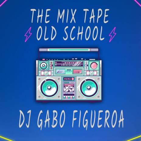 The Mix Tape Old School | Boomplay Music