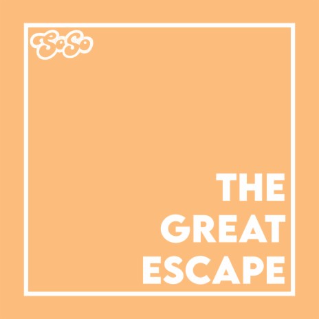 The Great Escape | Boomplay Music