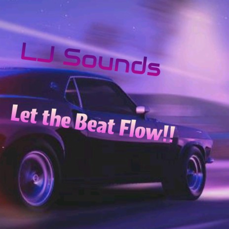 Let the Beat Flow! | Boomplay Music