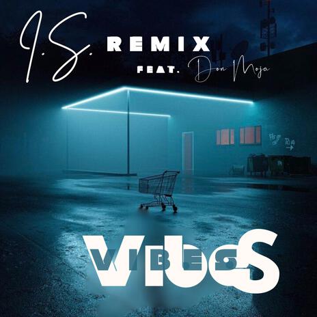 Vibes (Remix) ft. DonMoja | Boomplay Music