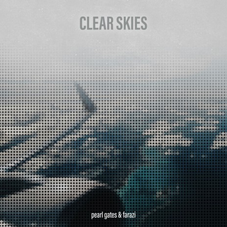 Clear Skies ft. Pearl Gates | Boomplay Music