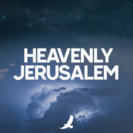 Heavenly Jerusalem | Boomplay Music