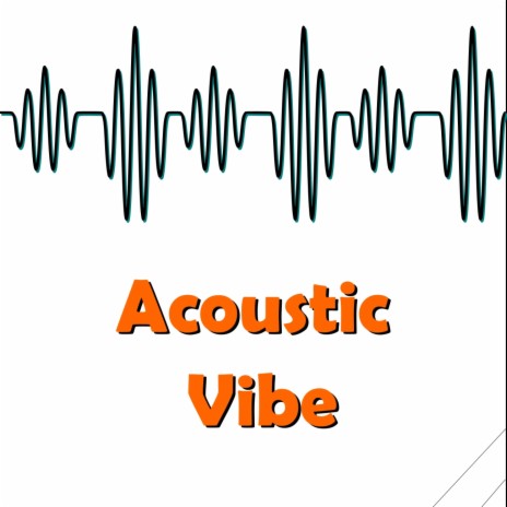 Acoustic Vibe | Boomplay Music
