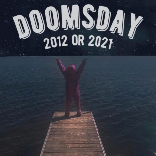 Doomsday 2012 or 2021