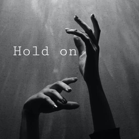 Hold on | Boomplay Music