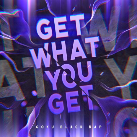 Goku Black Rap: Get What You Get ft. R Reed