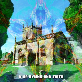 9 Of Hymns And Faith