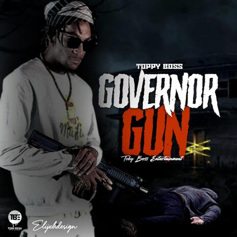 Toppy Boss -Governor gun | Boomplay Music