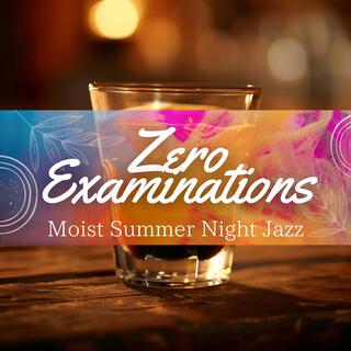 Moist Summer Night Jazz