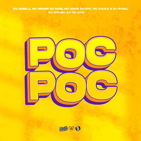 Poc Poc ft. Dj Ataliba, DJ Tio Jota, MC MENOR DO DOZE, Meno Saaint & Mc Dobella | Boomplay Music