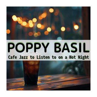 Cafe Jazz to Listen to on a Hot Night