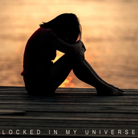 Locked In My Universe | Boomplay Music