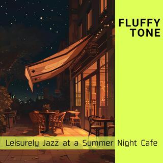 Leisurely Jazz at a Summer Night Cafe