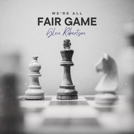 Fair Game | Boomplay Music