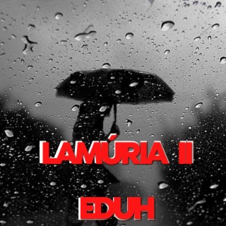 Lamúria II lyrics | Boomplay Music