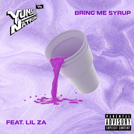 Bring Me Syrup ft. Lil Za | Boomplay Music