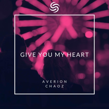 Give You My Heart (Extended) ft. Chaoz & Seconds From Space | Boomplay Music