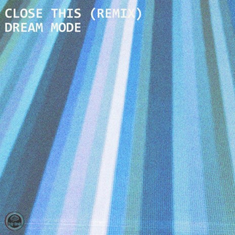 CLOSE THIS (Remix)