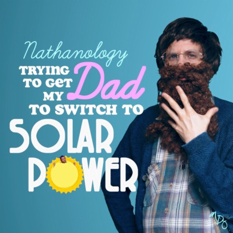 Trying to Get My Dad to Switch to Solar Power | Boomplay Music