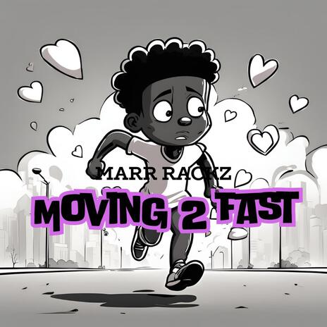 Moving 2 Fast | Boomplay Music