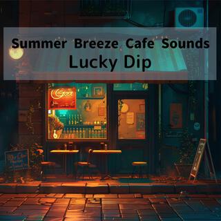 Summer Breeze Cafe Sounds