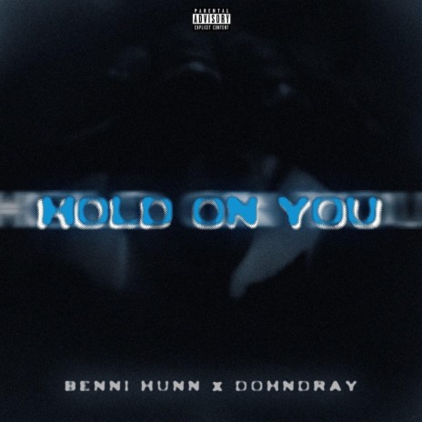 Hold On You ft. Dohndray