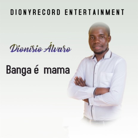 Banga É Mama | Boomplay Music