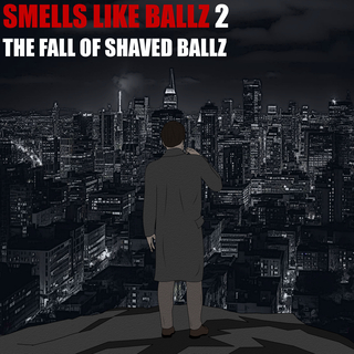 Smells Like Ballz 2: the Fall of Shaved Ballz