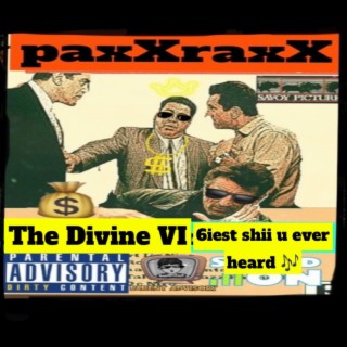 The Divine VI 6iest Music U Ever Heard