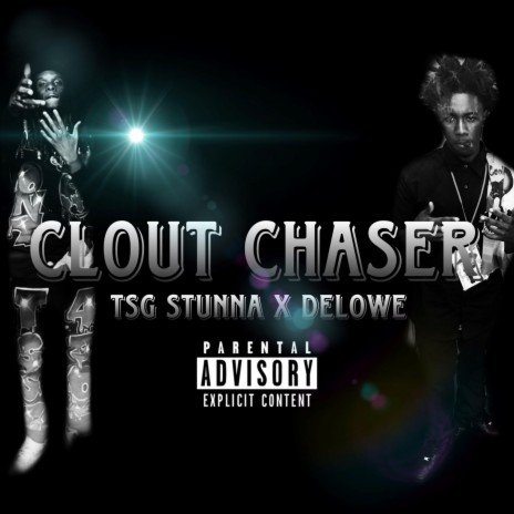 Clout chaser ft. Delowe