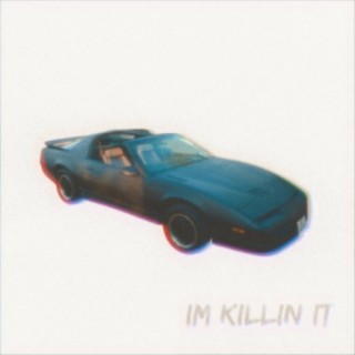 Im Killin It (Remastered)