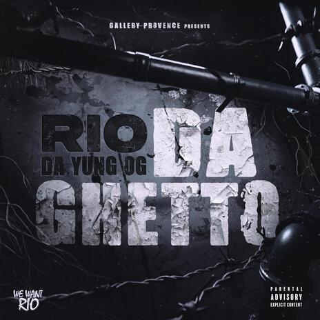 Da Ghetto ft. Rio Da Yung OG | Boomplay Music