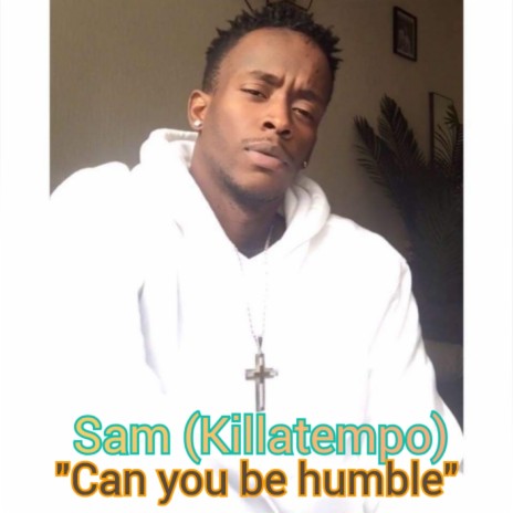 Can You Be Humble | Boomplay Music