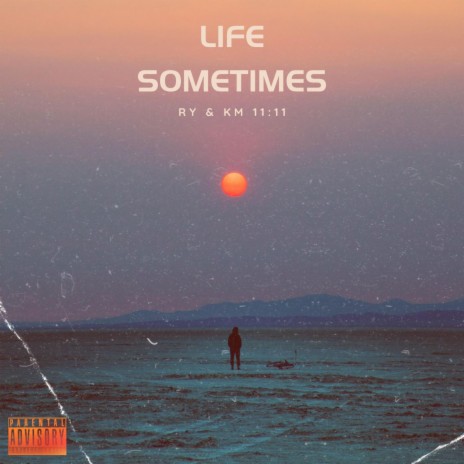 Life Sometimes ft. KM 11:11 | Boomplay Music