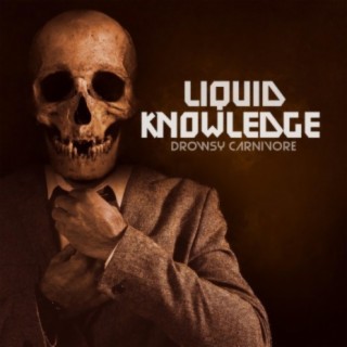 Liquid Knowledge