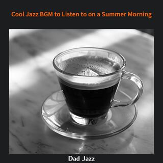 Cool Jazz Bgm to Listen to on a Summer Morning