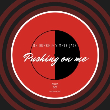 Pushing on me ft. Simple Jack | Boomplay Music