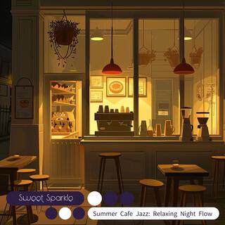 Summer Cafe Jazz: Relaxing Night Flow