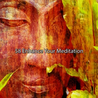 58 Enhance Your Meditation