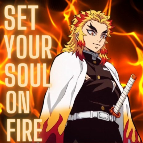 Set Your Soul on Fire ft. KBN Chrollo | Boomplay Music