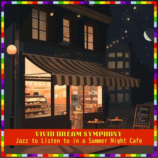 Jazz to Listen to in a Summer Night Cafe