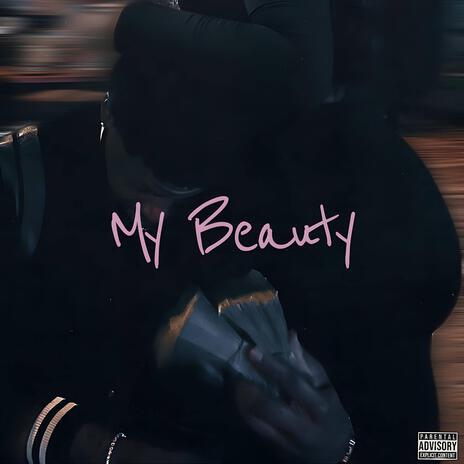 My Beauty | Boomplay Music