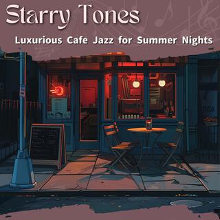 Luxurious Cafe Jazz for Summer Nights