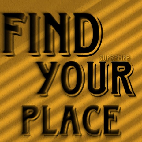 Find your place | Boomplay Music