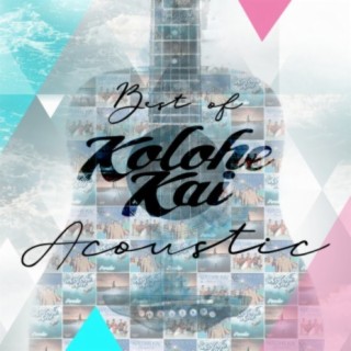 Best of Kolohe Kai (Acoustic)