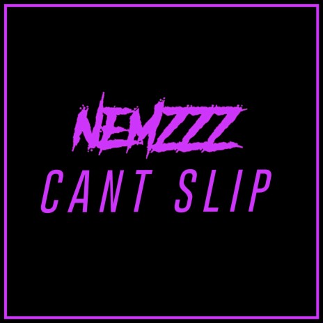 Can't Slip | Boomplay Music