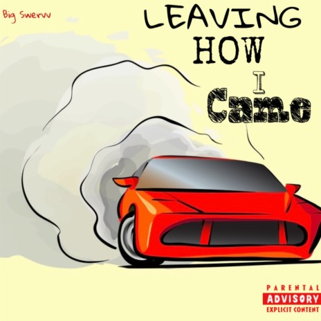 Leaving How I Came | Boomplay Music